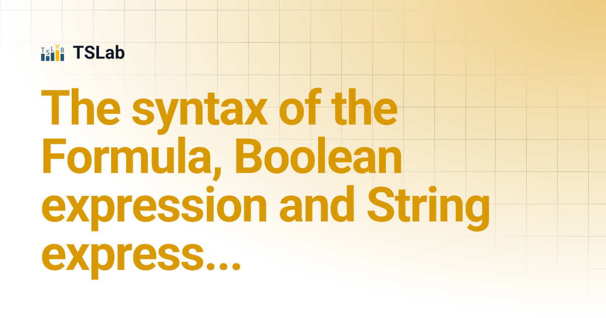 The syntax of the Formula, Boolean expression and String expression ...